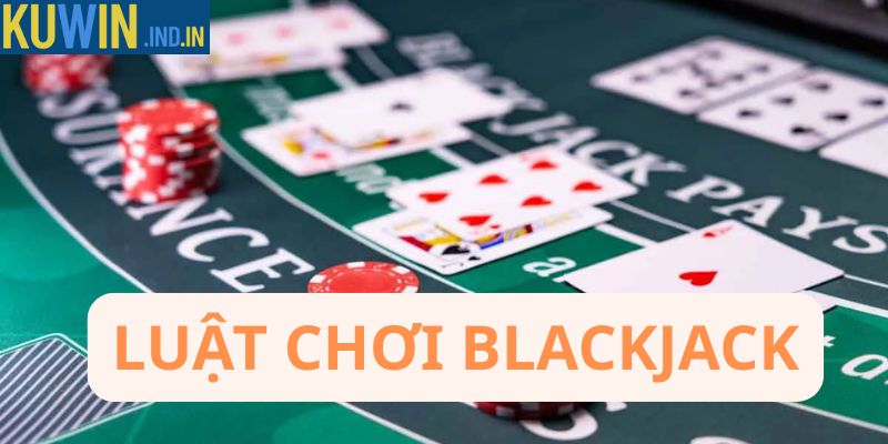 Luật chơi blackjack