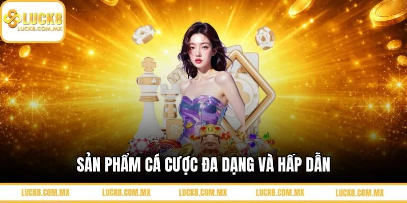 Các sản phẩm có tại nhà cái LUCK8