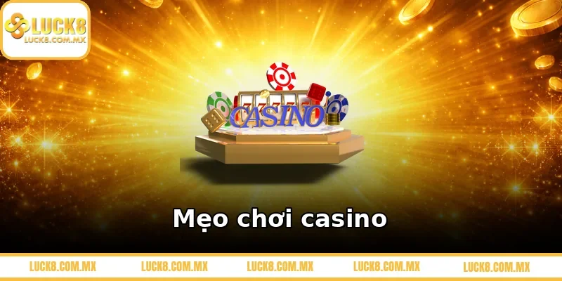 Mẹo chơi casino