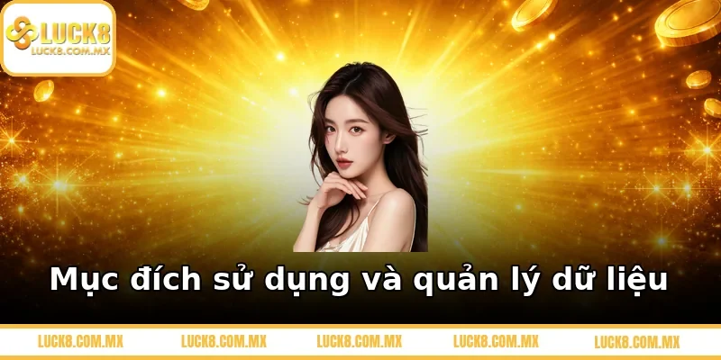 Mục đích sử dụng và quản lý dữ liệu