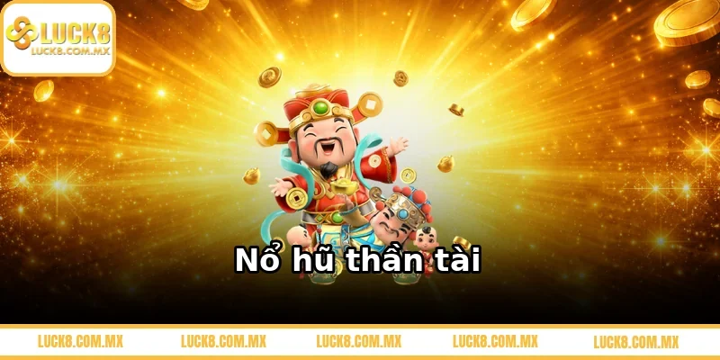 Nổ hũ thần tài