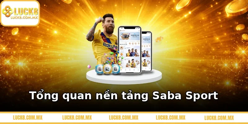 Tổng quan nền tảng Saba Sport 